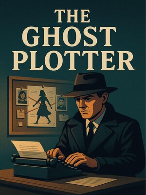 cover image of The Ghost Plotter